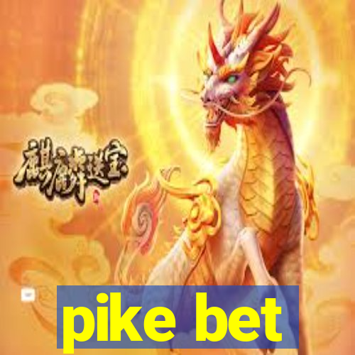 pike bet